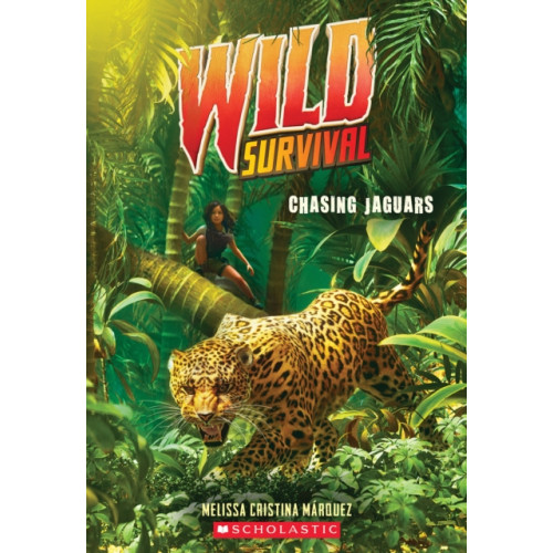 Scholastic Inc. Chasing Jaguars (Wild Survival #3) (häftad, eng)