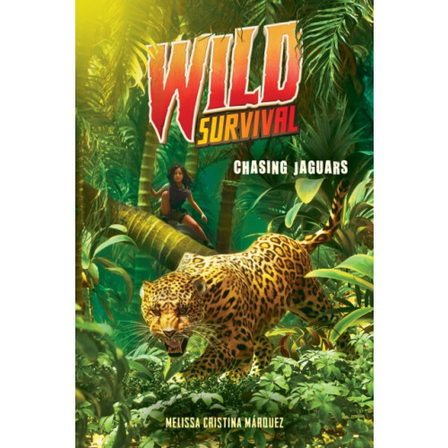 Scholastic Inc. Chasing Jaguars (Wild Survival #3) (inbunden, eng)