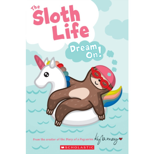 Scholastic Inc. The Sloth Life: Dream On! (häftad, eng)