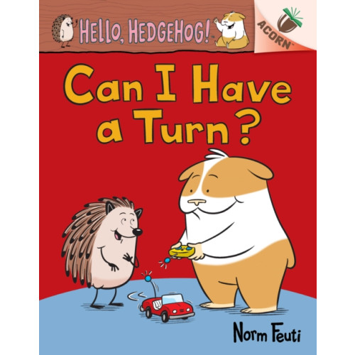 Scholastic Inc. Can I Have a Turn?: An Acorn Book (Hello, Hedgehog! #5) (inbunden, eng)