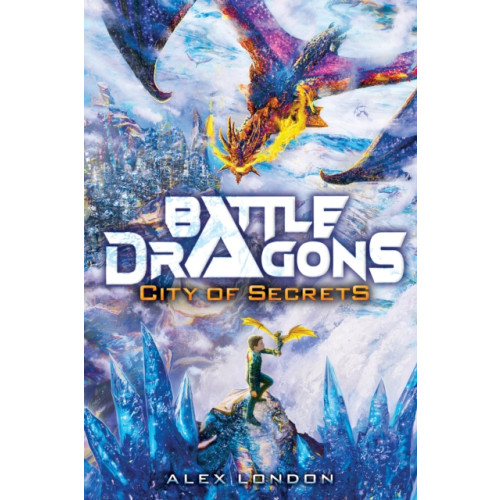 Not Stated City of Secrets (Battle Dragons #3)