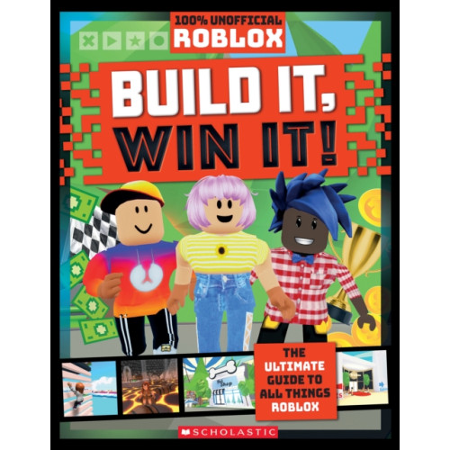 Scholastic US Roblox: Build It, Win it! (100% Unofficial) (häftad, eng)