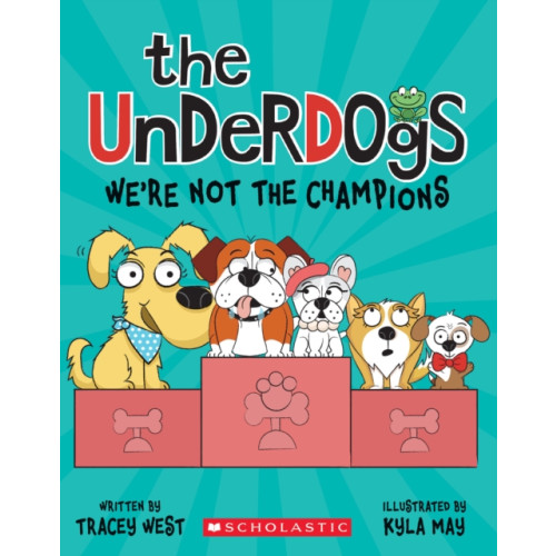 Scholastic Inc. We're Not the Champions (The Underdogs #2) (häftad, eng)