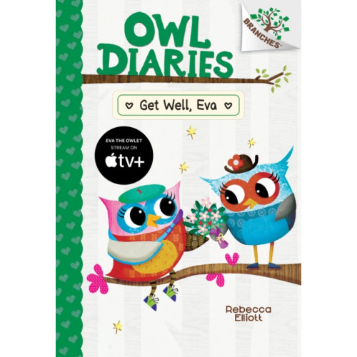 Scholastic Inc. Get Well, Eva: A Branches Book (Owl Diaries #16) (inbunden, eng)