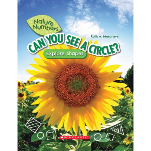 Scholastic Inc. Can You See a Circle?: Explore Shapes (Nature Numbers) (inbunden, eng)