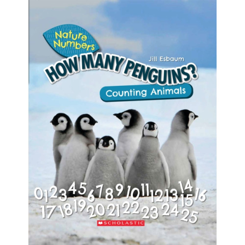 Scholastic Inc. How Many Penguins?: Counting Animals (Nature Numbers) (inbunden, eng)