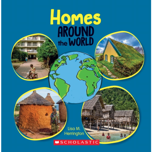 Scholastic Inc. Homes Around the World (Around the World) (inbunden, eng)