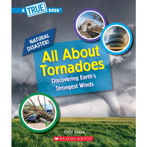 Scholastic Inc. All About Tornadoes (A True Book: Natural Disasters) (häftad, eng)