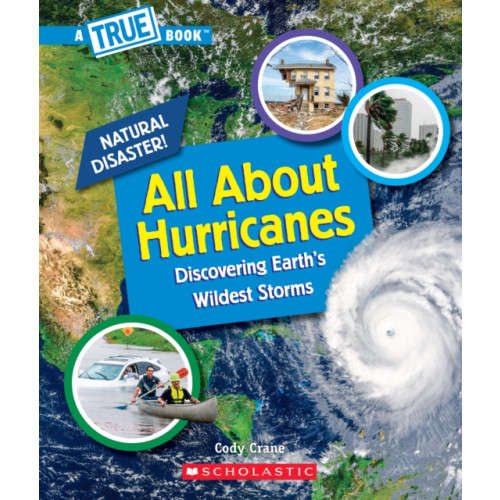 Scholastic Inc. All About Hurricanes (A True Book: Natural Disasters) (häftad, eng)