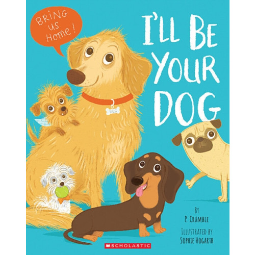 Scholastic Inc. I'll Be Your Dog (häftad, eng)