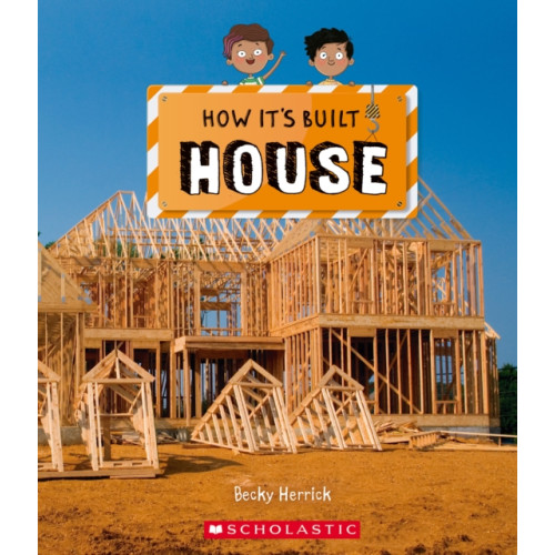 Scholastic Inc. House (How It's Built) (inbunden, eng)