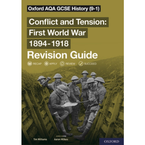 Oxford University Press Oxford AQA GCSE History: Conflict and Tension First World War 1894-1918 Revision Guide (9-1) (häftad, eng)