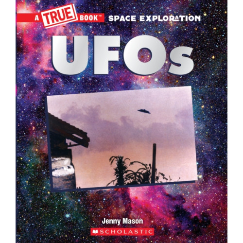 Scholastic Inc. UFOs (A True Book: Space Exploration) (häftad, eng)