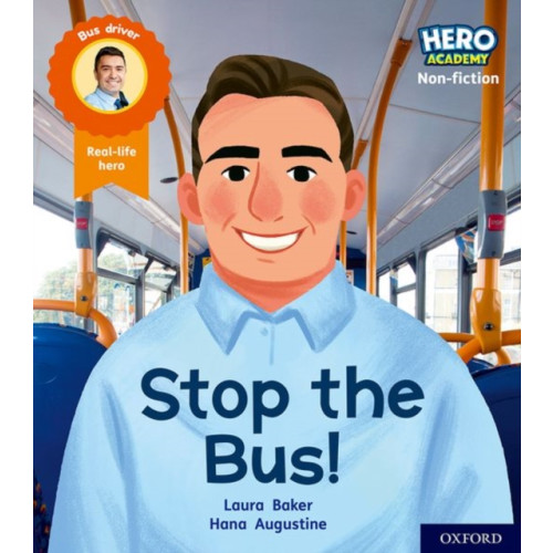 Oxford University Press Hero Academy Non-fiction: Oxford Level 4, Light Blue Book Band: Stop the Bus! (häftad, eng)