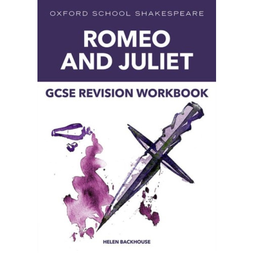 Oxford University Press Oxford School Shakespeare: GCSE: GCSE Romeo & Juliet Revision Workbook (häftad, eng)