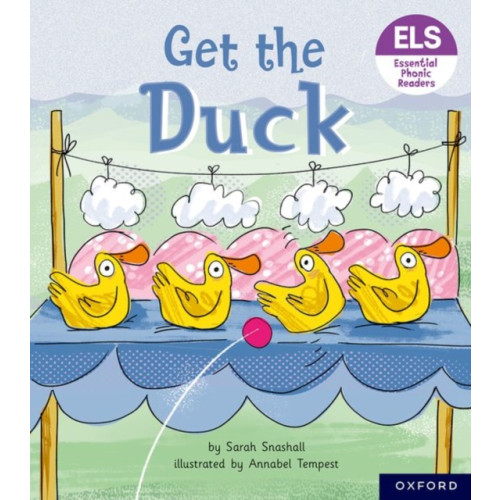 Oxford University Press Essential Letters and Sounds: Essential Phonic Readers: Oxford Reading Level 1+: Get the Duck! (häftad, eng)