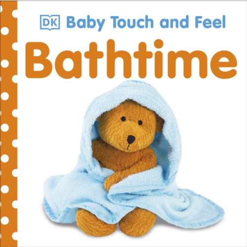 Dorling Kindersley Ltd Baby Touch and Feel Bathtime (bok, board book, eng)