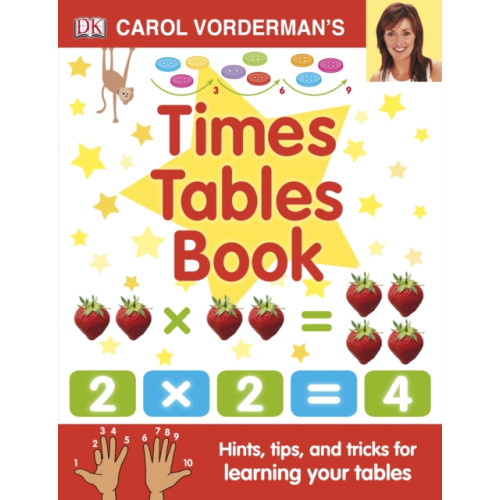 Dorling Kindersley Ltd Carol Vorderman's Times Tables Book, Ages 7-11 (Key Stage 2) (inbunden, eng)