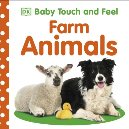 Dorling Kindersley Ltd Baby Touch and Feel Farm Animals (bok, board book, eng)