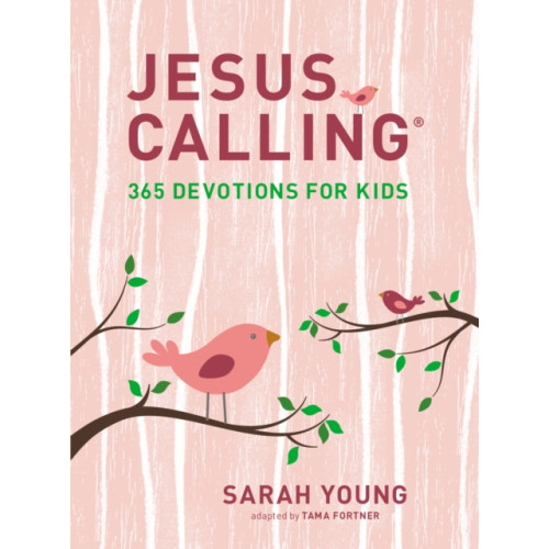 Tommy Nelson Jesus Calling: 365 Devotions for Kids (Girls Edition) (inbunden, eng)