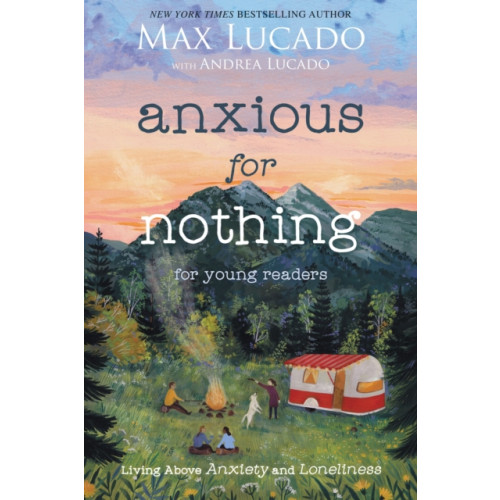 Tommy Nelson Anxious for Nothing (Young Readers Edition) (häftad, eng)
