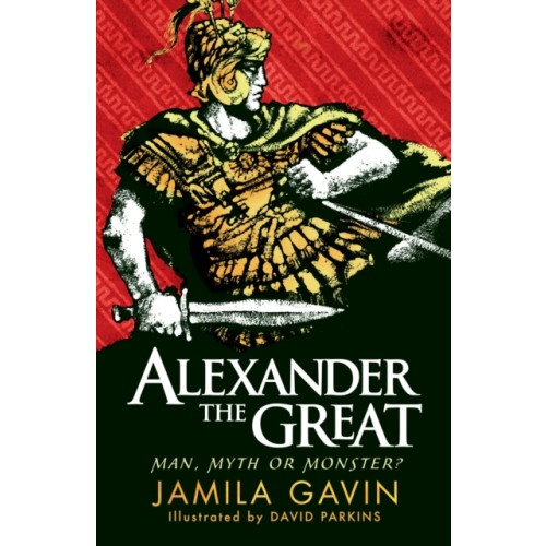 Walker Books Ltd Alexander the Great: Man, Myth or Monster? (häftad, eng)