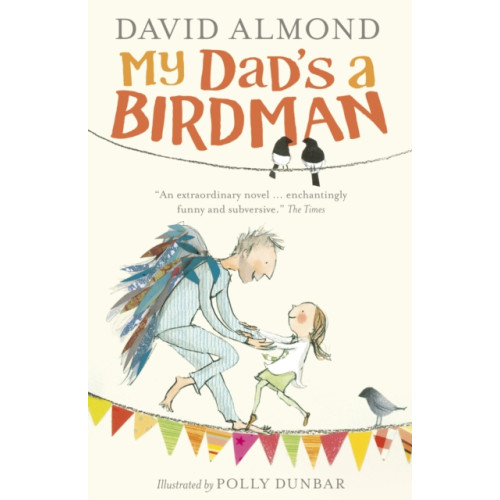 Walker Books Ltd My Dad's a Birdman (häftad, eng)