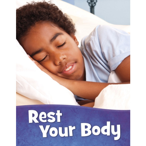 Capstone Global Library Ltd Rest Your Body (inbunden, eng)