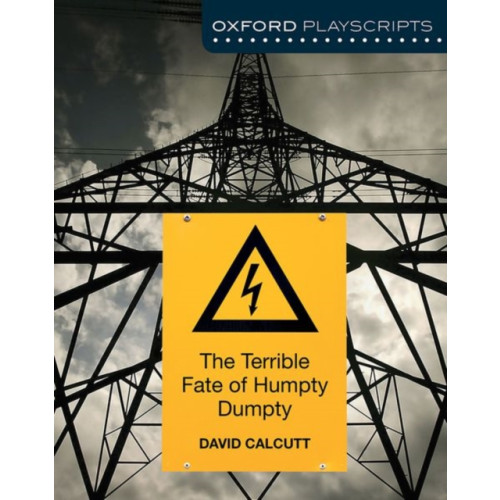 Oxford University Press Oxford Playscripts: The Terrible Fate of Humpty Dumpty (häftad, eng)