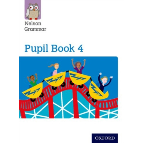 Oxford University Press Nelson Grammar Pupil Book 4 Year 4/P5 (häftad, eng)