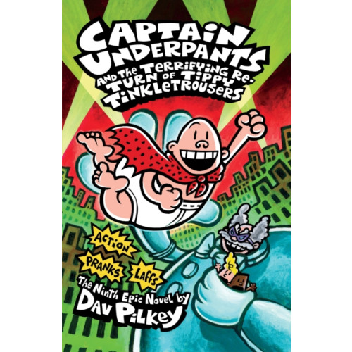 Scholastic Captain Underpants and the Terrifying Return of Tippy Tinkletrousers (häftad, eng)