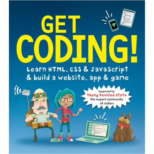 Walker Books Ltd Get Coding! Learn HTML, CSS, and JavaScript and Build a Website, App, and Game (häftad, eng)