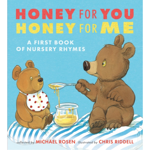 Walker Books Ltd Honey for You, Honey for Me: A First Book of Nursery Rhymes (inbunden, eng)