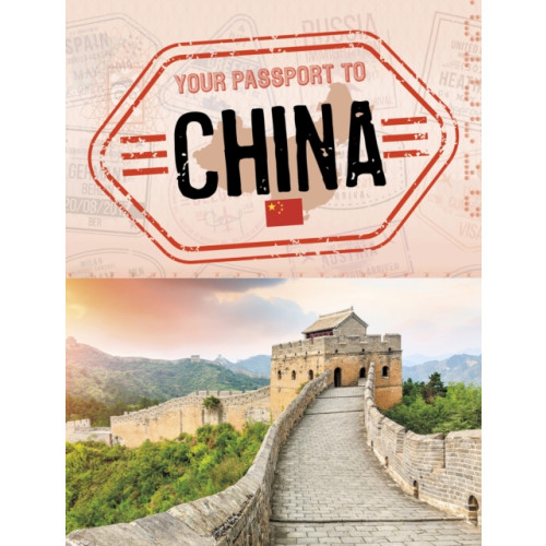 Capstone Global Library Ltd Your Passport to China (inbunden, eng)