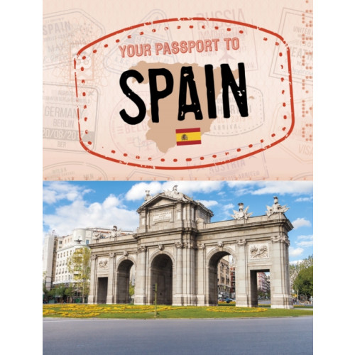 Capstone Global Library Ltd Your Passport to Spain (häftad, eng)