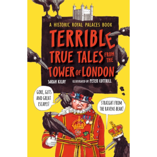 Walker Books Ltd Terrible True Tales from the Tower of London (inbunden, eng)