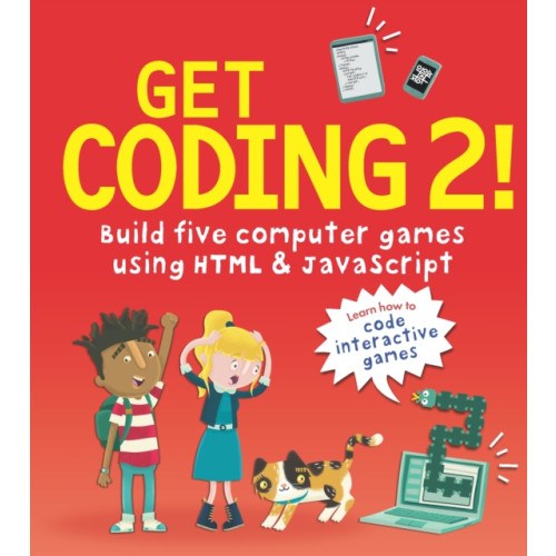 Walker Books Ltd Get Coding 2! Build Five Computer Games Using HTML and JavaScript (häftad, eng)