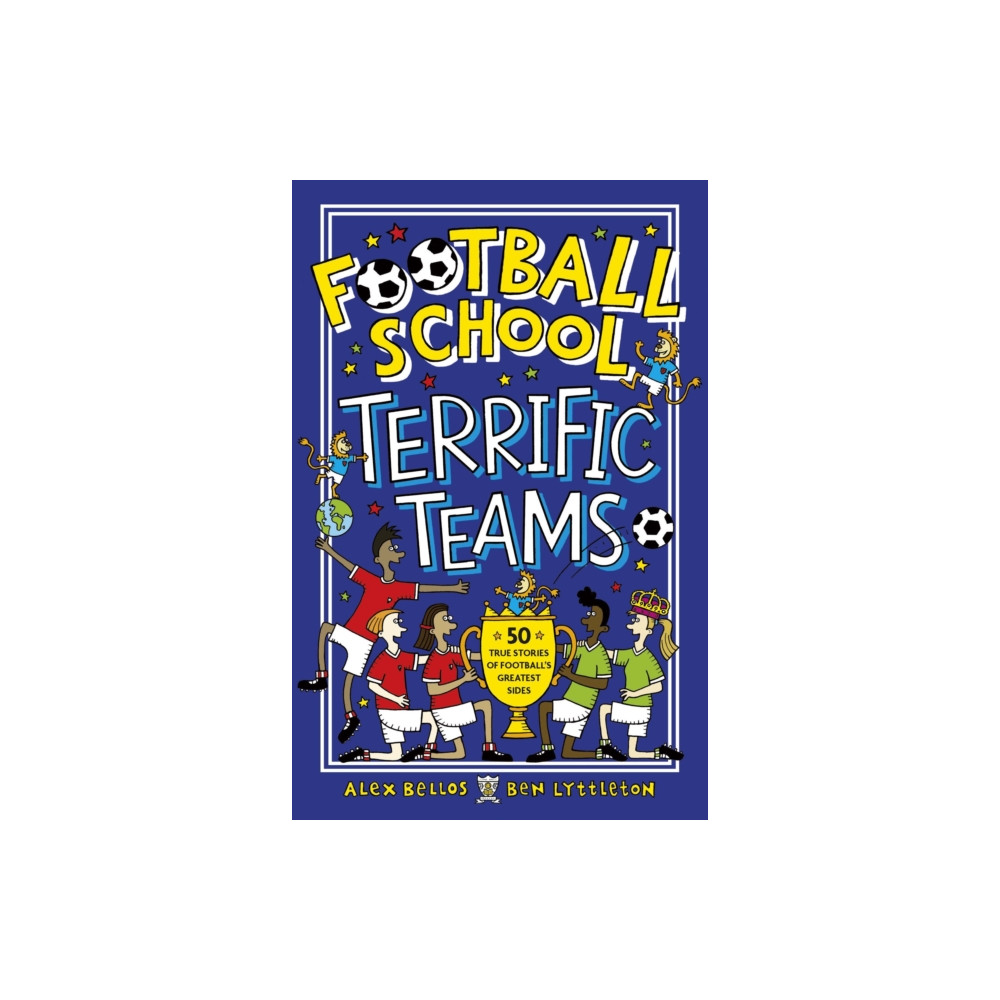 Produktbild för Football School Terrific Teams: 50 True Stories of Football's Greatest Sides (häftad, eng)
