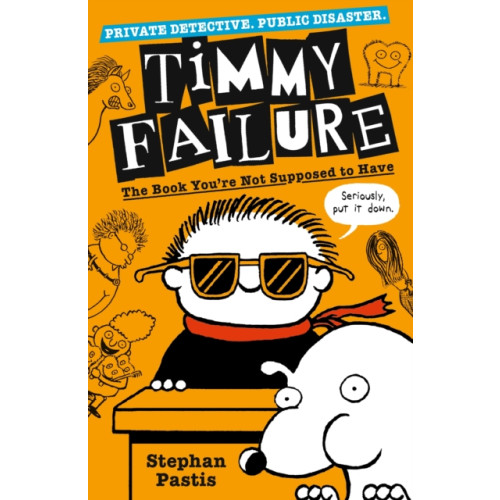 Walker Books Ltd Timmy Failure: The Book You're Not Supposed to Have (häftad, eng)