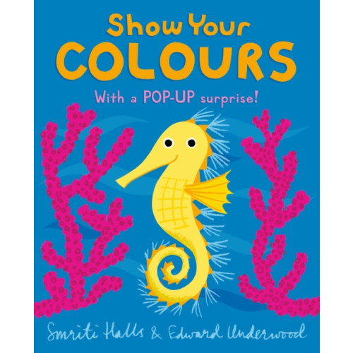 Walker Books Ltd Show Your Colours (bok, board book, eng)