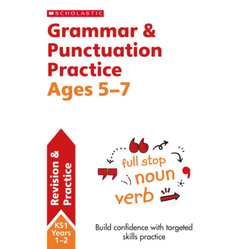 Scholastic Grammar and Punctuation Practice Ages 5-7 (häftad, eng)