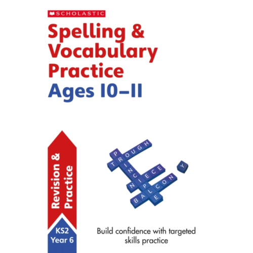 Scholastic Spelling and Vocabulary Practice Ages 10-11 (häftad, eng)