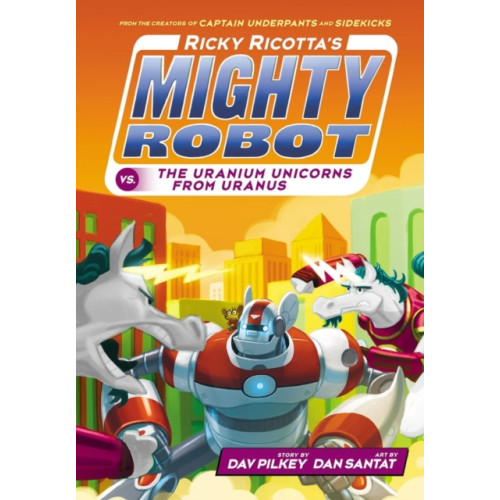 Scholastic Ricky Ricotta's Mighty Robot vs The Uranium Unicorns from Uranus (häftad, eng)