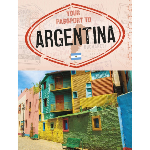 Capstone Global Library Ltd Your Passport to Argentina (häftad, eng)