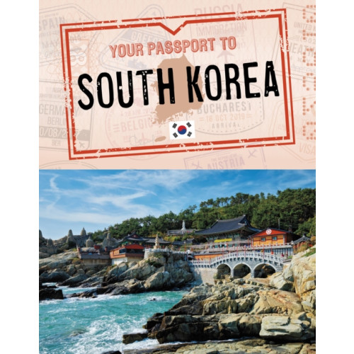 Capstone Global Library Ltd Your Passport to South Korea (inbunden, eng)