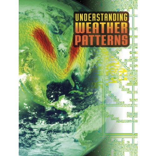 Capstone Global Library Ltd Understanding Weather Patterns (häftad, eng)