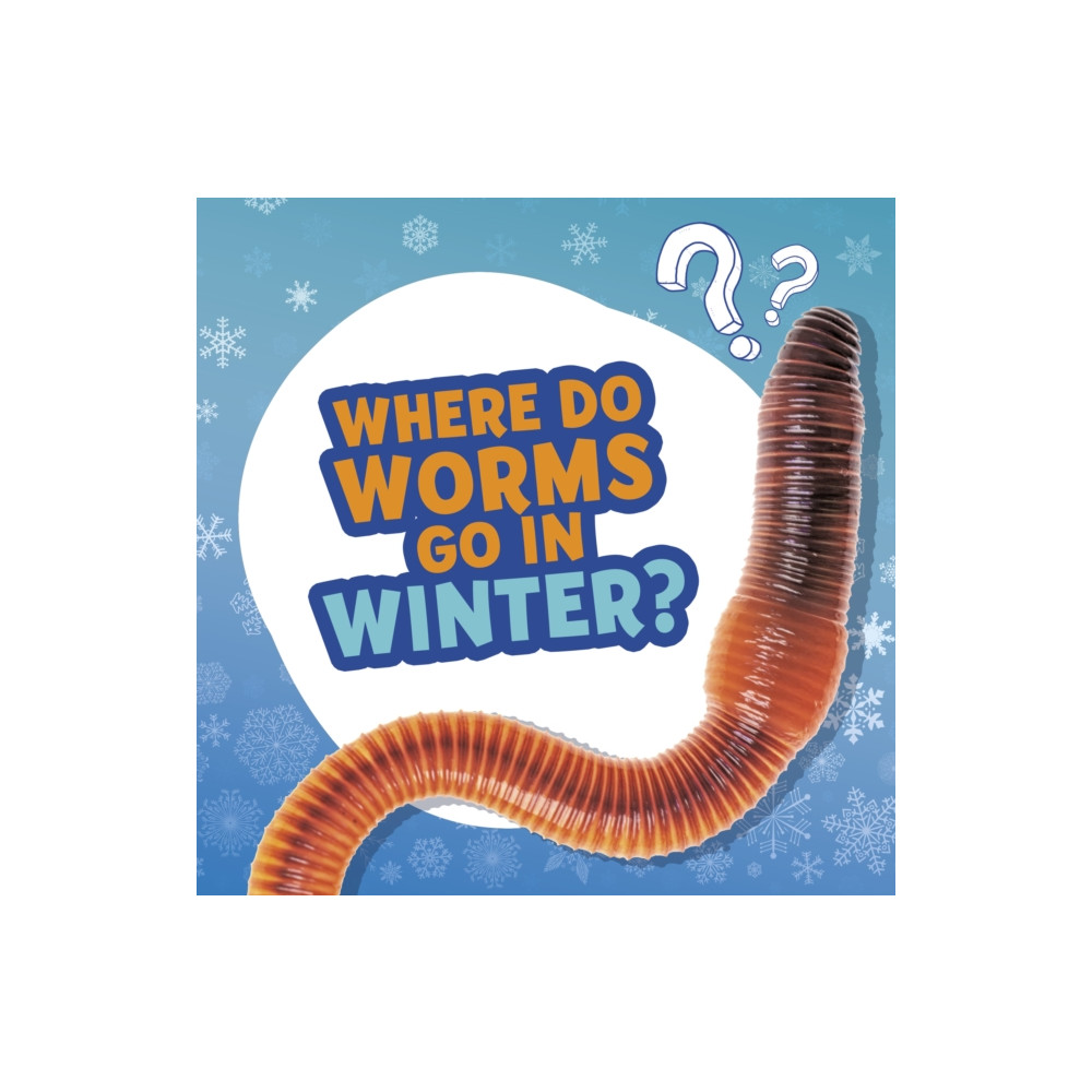 Produktbild för Where Do Worms Go in Winter? (häftad, eng)