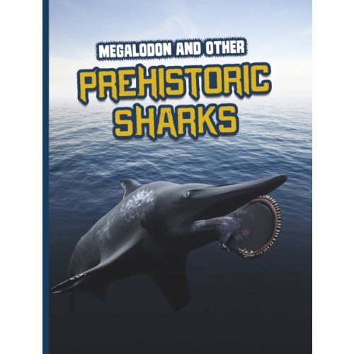 Capstone Global Library Ltd Megalodon and Other Prehistoric Sharks (häftad, eng)