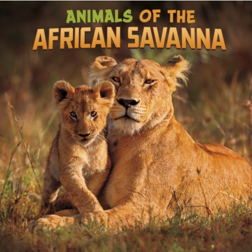 Capstone Global Library Ltd Animals of the African Savanna (inbunden, eng)