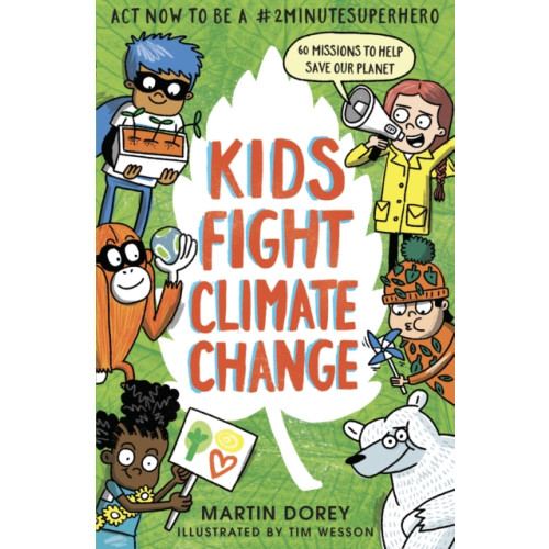 Walker Books Ltd Kids Fight Climate Change: Act now to be a #2minutesuperhero (häftad, eng)